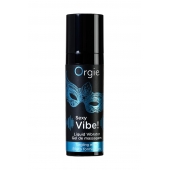 Гель для массажа ORGIE Sexy Vibe Liquid Vibrator с эффектом вибрации - 15 мл. - ORGIE - купить с доставкой в Одинцово