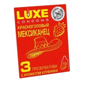 Презервативы с клубничным ароматом  Красноголовый мексиканец  - 3 шт. - Luxe - купить с доставкой в Одинцово