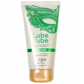 Интимный гель на водной основе Lube Tube Nature - 150 мл. - ORGIE - купить с доставкой в Одинцово