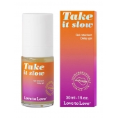Пролонгирующий гель для мужчин Take It Slow - 30 мл. - Love to Love - купить с доставкой в Одинцово