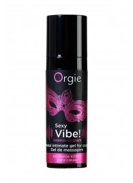 Гель для массажа ORGIE Sexy Vibe Intense Orgasm - 15 мл. - ORGIE - купить с доставкой в Одинцово