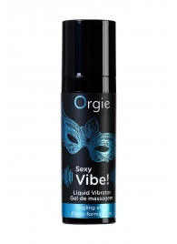 Гель для массажа ORGIE Sexy Vibe Liquid Vibrator с эффектом вибрации - 15 мл. - ORGIE - купить с доставкой в Одинцово