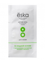 Пробник натурального лубриканта на водной основе Ёska  Летняя ночь  - 7 мл. - Eska - купить с доставкой в Одинцово
