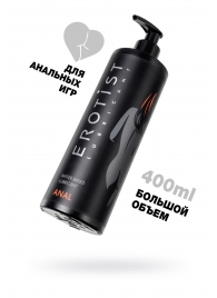 Анальный лубрикант Erotist Anal на водной основе - 400 мл. - Erotist Lubricants - купить с доставкой в Одинцово