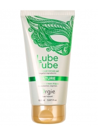 Интимный гель на водной основе Lube Tube Nature - 150 мл. - ORGIE - купить с доставкой в Одинцово