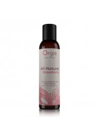 Интимный гель на водной основе All-Natural Strawberry с ароматом клубники - 150 мл. - ORGIE - купить с доставкой в Одинцово