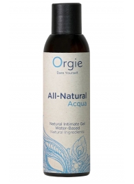 Интимный гель на водной основе Orgie All-Natural Acqua - 150 мл. - ORGIE - купить с доставкой в Одинцово