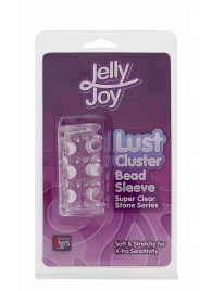 Прозрачная насадка на пенис с шипами и бугорками JELLY JOY LUST CLUSTER CLEAR - Dream Toys - в Одинцово купить с доставкой