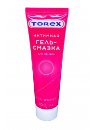Гель-смазка на водной основе For Women - 100 мл. - Torex - купить с доставкой в Одинцово