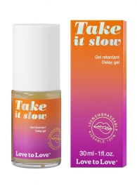 Пролонгирующий гель для мужчин Take It Slow - 30 мл. - Love to Love - купить с доставкой в Одинцово